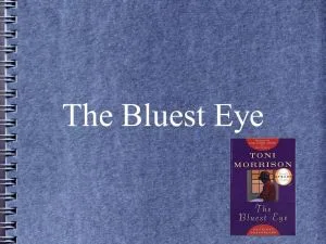 The bluest eye